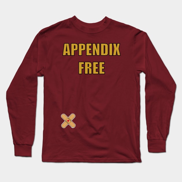 appendix free, text with bandaid Long Sleeve T-Shirt by weilertsen